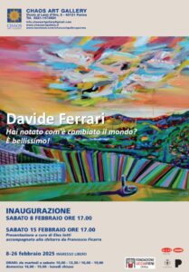 Mostra dell’artista parmigiano Davide Ferrari alla Chaos Art Gallery.